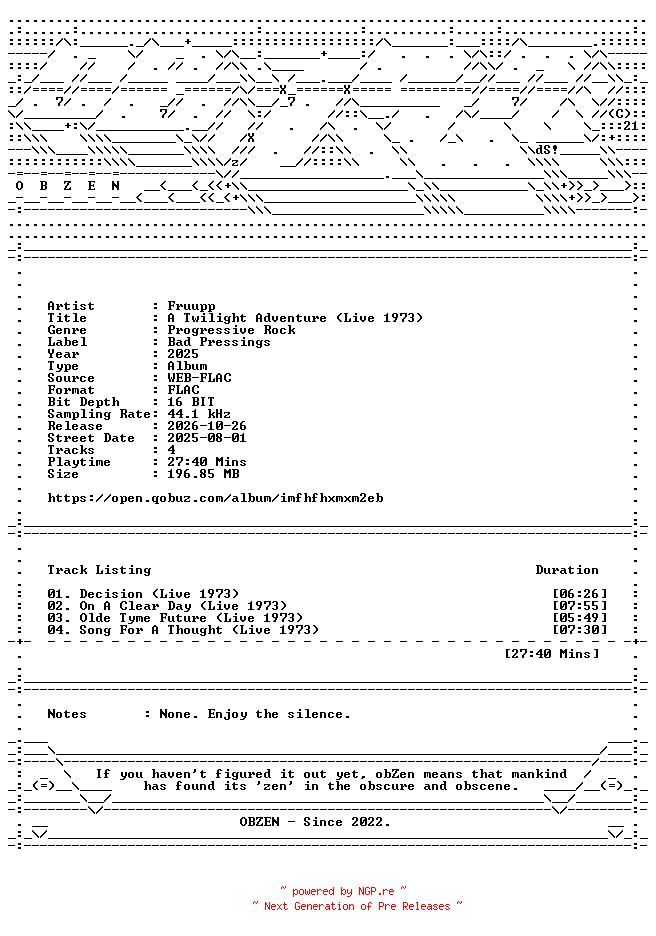 NFO for the release Fruupp-A_Twilight_Adventure_(Live_1973)-16BIT-WEB-FLAC-2025-OBZEN by OBZEN