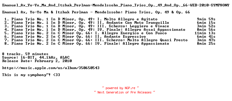 NFO for the release Emanuel_Ax_Yo-Yo_Ma_And_Itzhak_Perlman-Mendelssohn_Piano_Trios_Op._49_And_Op._66-WEB-2010-SYMPHONY_INT by SYMPHONY_INT