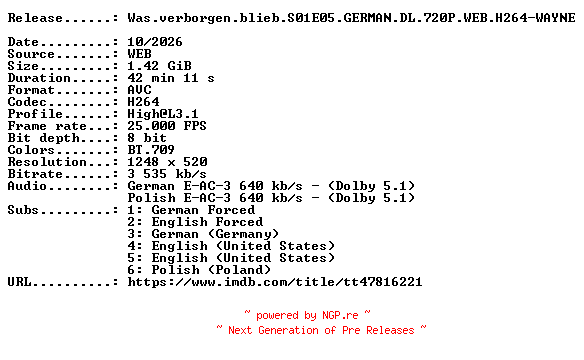 NFO for the release Was.verborgen.blieb.S01E05.GERMAN.DL.720P.WEB.H264-WAYNE by WAYNE
