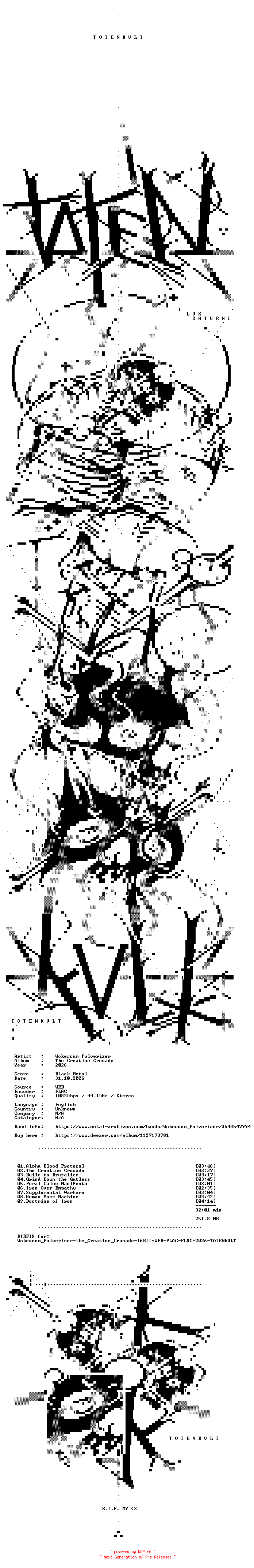 NFO for the release Wokescum_Pulverizer-The_Creatine_Crusade-DIRFIX-16BIT-WEB-FLAC-2026-TOTENKVLT by TOTENKVLT
