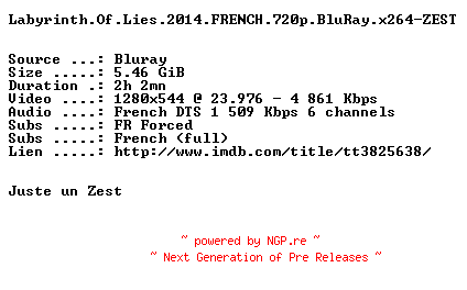 NFO for the release Labyrinth.Of.Lies.2014.FRENCH.720p.BluRay.x264-ZEST by ZEST