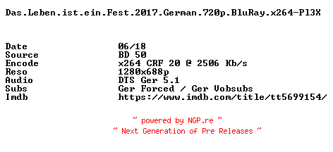NFO for the release Das.Leben.ist.ein.Fest.2017.German.720p.BluRay.x264-Pl3X by Pl3X