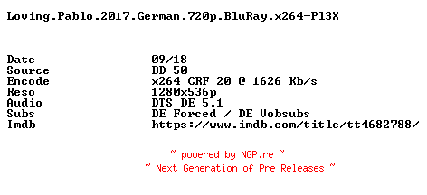 NFO for the release Loving.Pablo.2017.German.720p.BluRay.x264-Pl3X by Pl3X