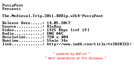 NFO for the release The.Medieval.Trip.2011.BDRip.x264-PussyFoot by PussyFoot