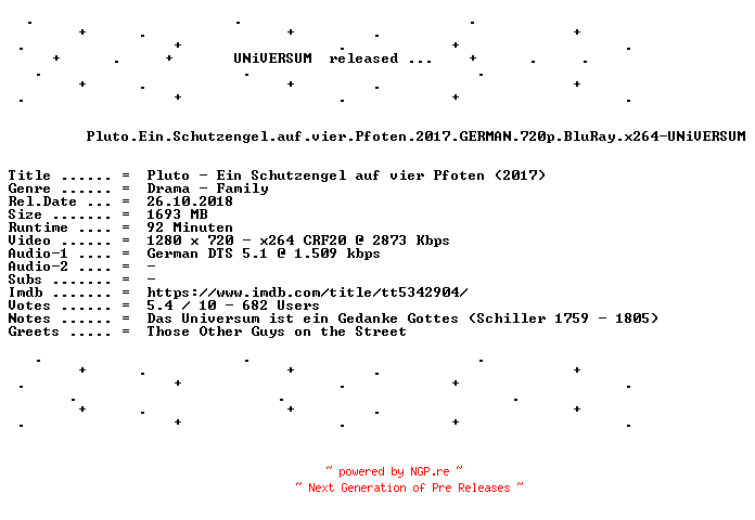 NFO for the release Pluto.Ein.Schutzengel.auf.vier.Pfoten.2017.GERMAN.720p.BluRay.x264-UNiVERSUM by UNiVERSUM