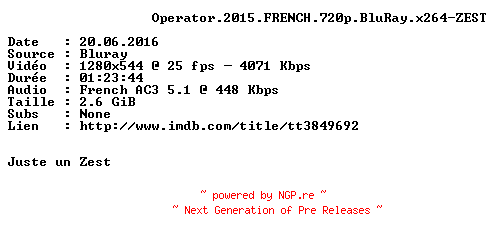 NFO for the release Operator.2015.FRENCH.720p.BluRay.x264-ZEST by ZEST