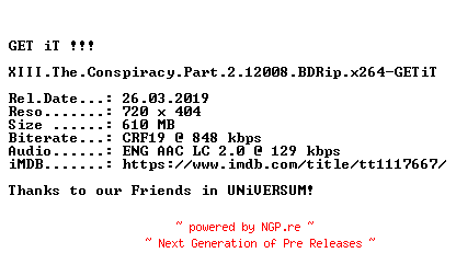 NFO for the release XIII.The.Conspiracy.Part.2.2008.BDRip.x264-GETiT by GETiT