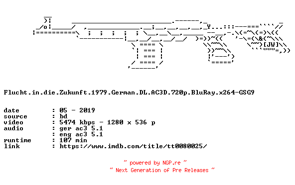 NFO for the release Flucht.in.die.Zukunft.1979.German.DL.AC3D.720p.BluRay.x264-GSG9 by GSG9