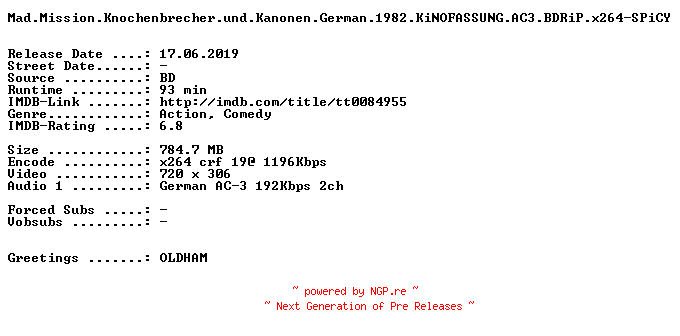 NFO for the release Mad.Mission.Knochenbrecher.und.Kanonen.German.1982.KiNOFASSUNG.AC3.BDRiP.x264-SPiCY by SPiCY