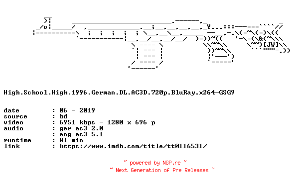 NFO for the release High.School.High.1996.German.DL.AC3D.720p.BluRay.x264-GSG9 by GSG9
