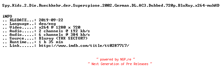 NFO for the release Spy.Kids.2.Die.Rueckkehr.der.Superspione.2002.German.DL.AC3.Dubbed.720p.BluRay.x264-muhHD by muhHD