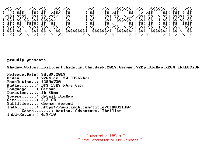 NFO for the release Shadow.Wolves.Evil.cant.hide.in.the.dark.2019.German.720p.BluRay.x264-iNKLUSiON by iNKLUSiON