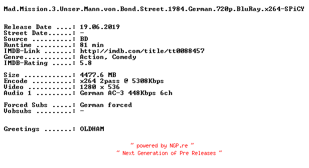 NFO for the release Mad.Mission.3.Unser.Mann.von.Bond.Street.1984.German.720p.BluRay.x264-SPiCY by SPiCY