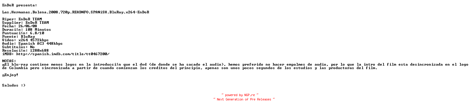 NFO for the release Las.Hermanas.Bolena.2008.720p.READNFO.SPANiSH.BluRay.x264-EnDoR by EnDoR