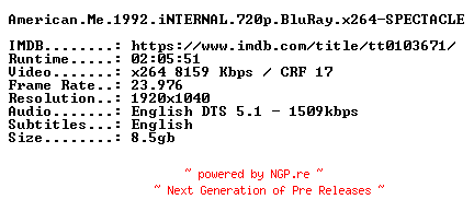 NFO for the release American.Me.1992.iNTERNAL.720p.BluRay.x264-SPECTACLE by SPECTACLE