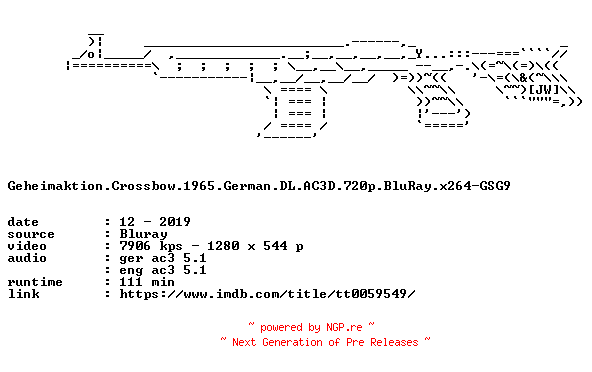 NFO for the release Geheimaktion.Crossbow.1965.German.DL.AC3D.720p.BluRay.x264-GSG9 by GSG9