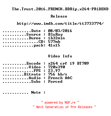 NFO for the release The.Trust.2016.FRENCH.BDRip.x264-PRiDEHD by PRiDEHD