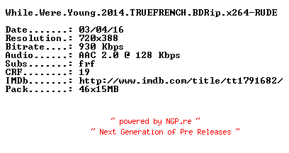 NFO for the release While.Were.Young.2014.TRUEFRENCH.BDRip.x264-RUDE by RUDE