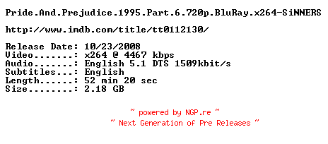 NFO for the release Pride.And.Prejudice.1995.Part.6.720p.BluRay.x264-SiNNERS by SiNNERS