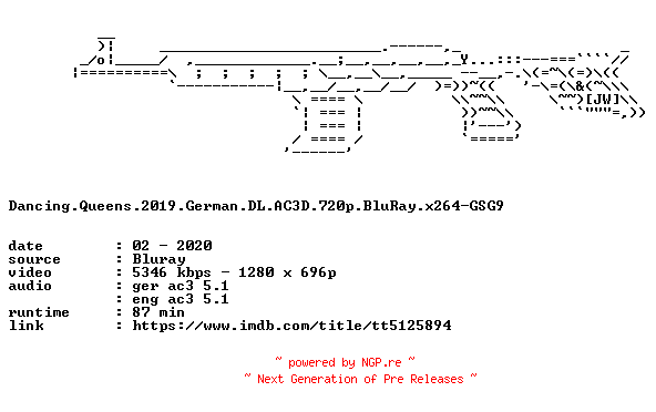 NFO for the release Dancing.Queens.2019.German.DL.AC3D.720p.BluRay.x264-GSG9 by GSG9
