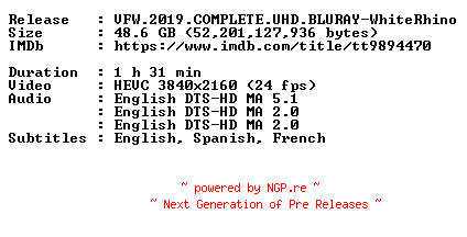 NFO for the release VFW.2019.COMPLETE.UHD.BLURAY-WhiteRhino by WhiteRhino
