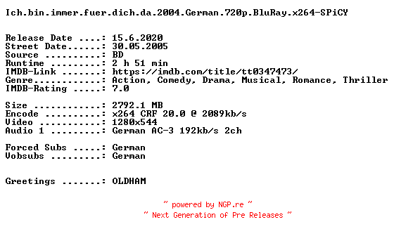 NFO for the release Ich.bin.immer.fuer.dich.da.2004.German.720p.BluRay.x264-SPiCY by SPiCY
