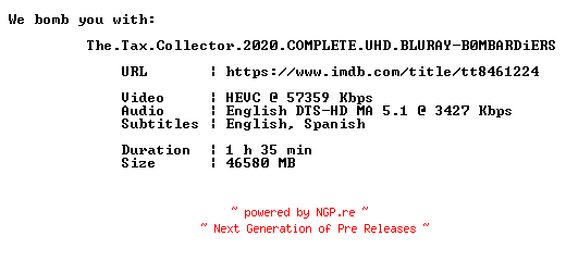 NFO for the release The.Tax.Collector.2020.COMPLETE.UHD.BLURAY-B0MBARDiERS by B0MBARDiERS