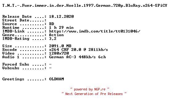 NFO for the release T.N.T.-.Fuer.immer.in.der.Hoelle.1997.German.720p.BluRay.x264-SPiCY by SPiCY