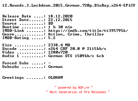 NFO for the release 12.Rounds.3.Lockdown.2015.German.720p.BluRay.x264-SPiCY by SPiCY