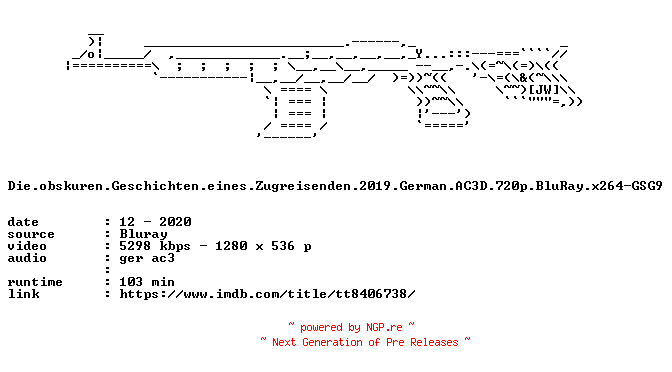 NFO for the release Die.obskuren.Geschichten.eines.Zugreisenden.2019.German.AC3D.720p.BluRay.x264-GSG9 by GSG9