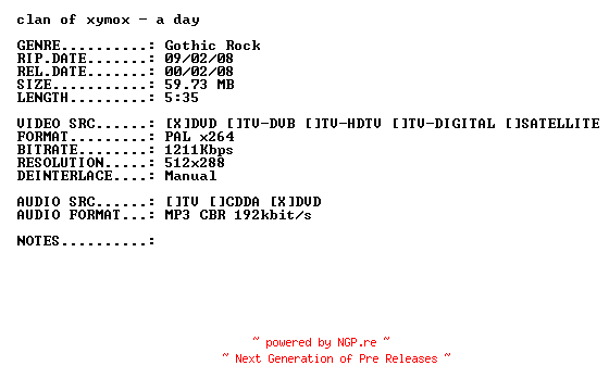 NFO for the release Clan_of_Xymox-A_Day-(Live)-DVDRiP-x264-2008-PMSVCD by PMSVCD