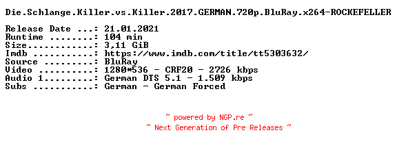 NFO for the release Die.Schlange.Killer.vs.Killer.2017.GERMAN.720p.BluRay.x264-ROCKEFELLER by ROCKEFELLER
