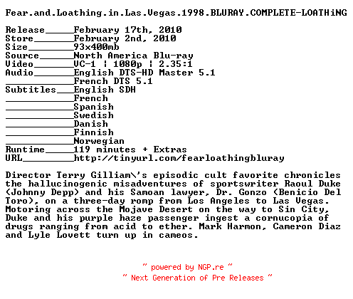 NFO for the release Fear.and.Loathing.in.Las.Vegas.1998.BLURAY.COMPLETE-LOATHiNG by LOATHiNG