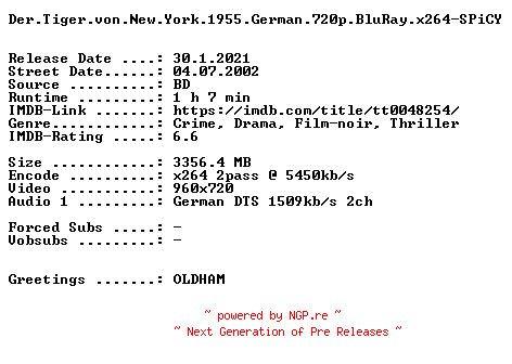 NFO for the release Der.Tiger.von.New.York.1955.German.720p.BluRay.x264-SPiCY by SPiCY