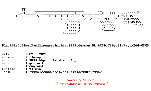 NFO for the release Blackbird.Eine.Familiengeschichte.2019.German.DL.AC3D.720p.BluRay.x264-GSG9 by GSG9