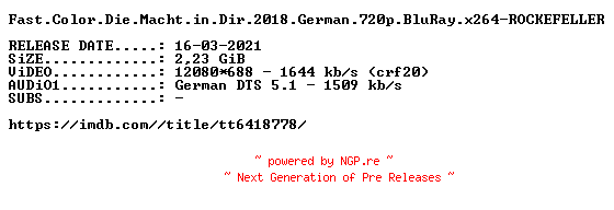 NFO for the release Fast.Color.Die.Macht.in.Dir.2018.German.720p.BluRay.x264-ROCKEFELLER by ROCKEFELLER