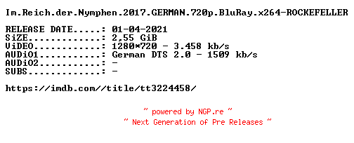 NFO for the release Im.Reich.der.Nymphen.2017.GERMAN.720p.BluRay.x264-ROCKEFELLER by ROCKEFELLER