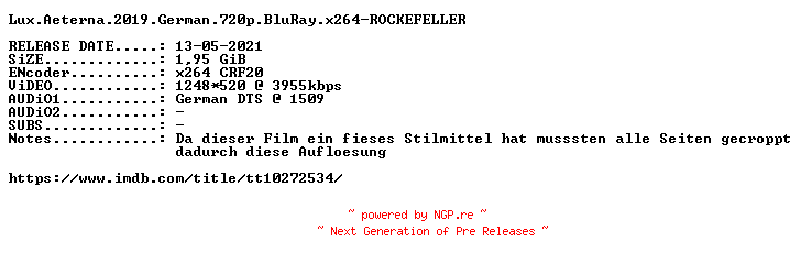 NFO for the release Lux.Aeterna.2019.German.720p.BluRay.x264-ROCKEFELLER by ROCKEFELLER