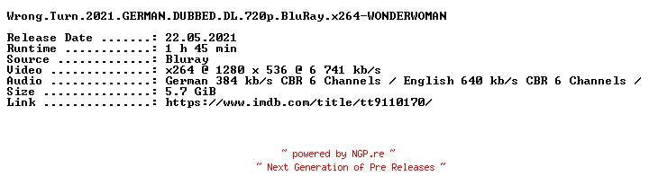NFO for the release Wrong.Turn.2021.GERMAN.DUBBED.DL.720p.BluRay.x264-WONDERWOMAN by WONDERWOMAN