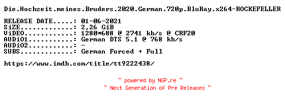 NFO for the release Die.Hochzeit.meines.Bruders.2020.German.720p.BluRay.x264-ROCKEFELLER by ROCKEFELLER