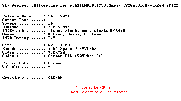 NFO for the release Skanderbeg.-.Ritter.der.Berge.EXTENDED.1953.German.720p.BluRay.x264-SPiCY by SPiCY
