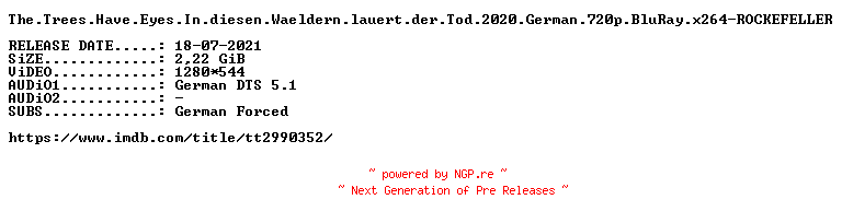 NFO for the release The.Trees.Have.Eyes.In.diesen.Waeldern.lauert.der.Tod.2020.German.720p.BluRay.x264-ROCKEFELLER by ROCKEFELLER