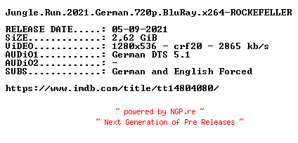 NFO for the release Jungle.Run.Das.Geheimnis.des.Dschungelgottes.2021.German.720p.BluRay.x264-ROCKEFELLER by ROCKEFELLER
