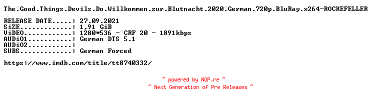NFO for the release The.Good.Things.Devils.Do.Willkommen.zur.Blutnacht.2020.German.720p.BluRay.x264-ROCKEFELLER by ROCKEFELLER