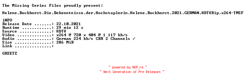NFO for the release Helene.Bockhorst.Die.Bekenntnisse.der.Hochstaplerin.Helene.Bockhorst.2021.GERMAN.HDTVRip.x264-TMSF by TMSF