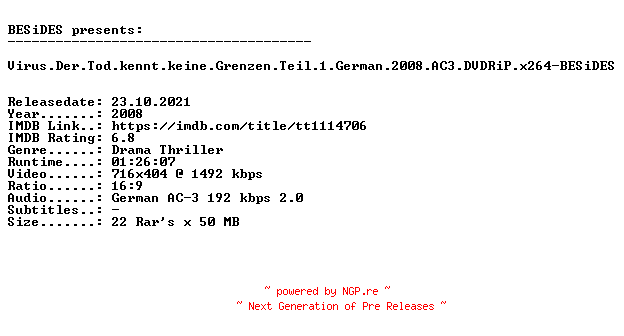 NFO for the release Virus.Der.Tod.kennt.keine.Grenzen.Teil.1.German.2008.AC3.DVDRiP.x264.iNTERNAL-BESiDES by BESiDES