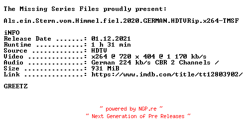 NFO for the release Als.ein.Stern.vom.Himmel.fiel.2020.GERMAN.HDTVRip.x264-TMSF by TMSF