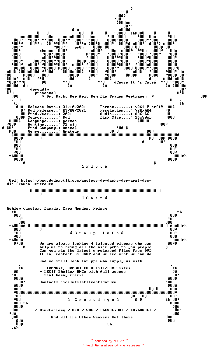 NFO for the release Dr.Dachs.Der.Arzt.Dem.Die.Frauen.Vertrauen.German.XXX.DVDRip.x264-CiCXXX by CiCXXX
