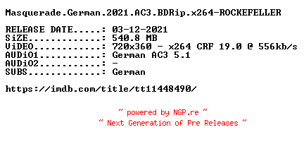 NFO for the release Masquerade.German.2021.AC3.BDRip.x264-ROCKEFELLER by ROCKEFELLER