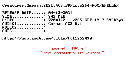 NFO for the release Creatures.German.2021.AC3.BDRip.x264-ROCKEFELLER by ROCKEFELLER